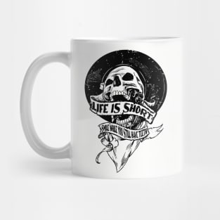 life is short Mug